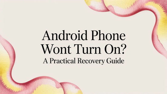 Android Phone Wont Turn On? A Practical Recovery Guide — FoldifyCase