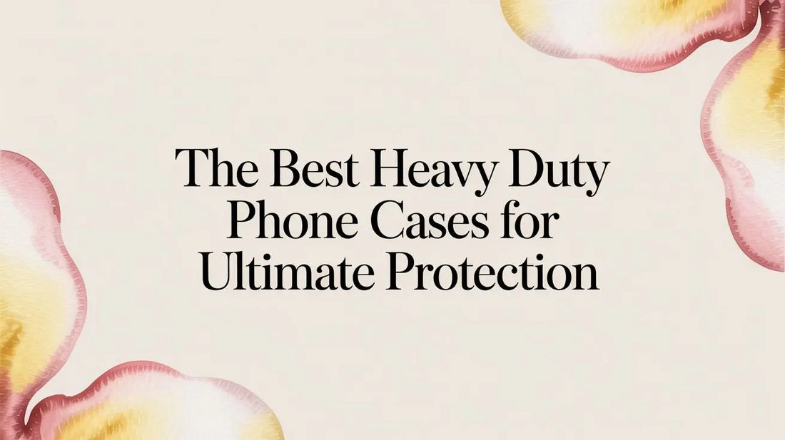 The Best Heavy Duty Phone Cases for Ultimate Protection — FoldifyCase