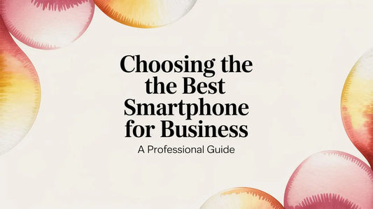 Choosing the Best Smartphone for Business A Professional Guide — FoldifyCase