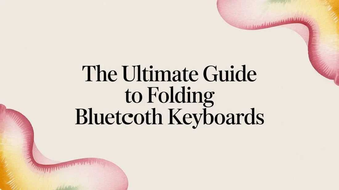 The Ultimate Guide to Folding Bluetooth Keyboards — FoldifyCase