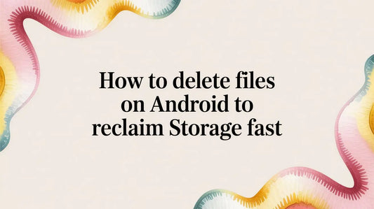How to Delete Files on Android to Reclaim Storage Fast — step-by-step guide on FoldifyCase