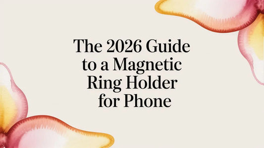 The 2026 Guide to a Magnetic Ring Holder for Phone — FoldifyCase