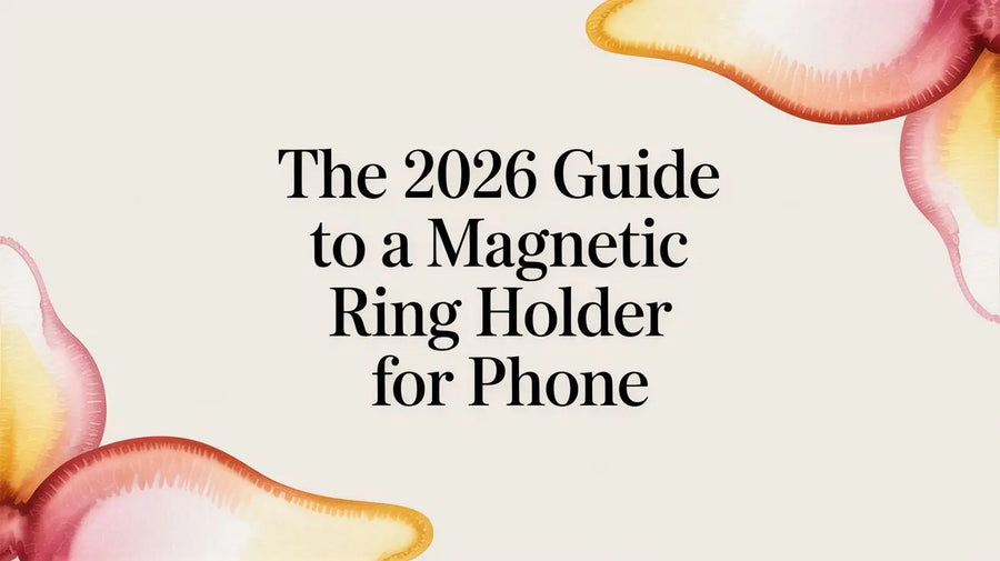 The 2026 Guide to a Magnetic Ring Holder for Phone