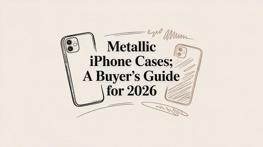 Metallic iPhone Cases: A Buyer's Guide for 2026 — FoldifyCase