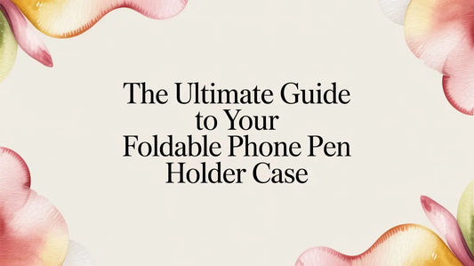 Ultimate guide to foldable phone pen holder cases — S Pen storage solutions for Galaxy Z Fold