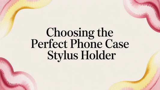 Choosing the Perfect Phone Case Stylus Holder — buyer's guide on FoldifyCase