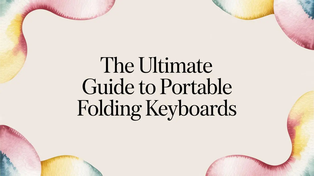The Ultimate Guide to Portable Folding Keyboards — FoldifyCase