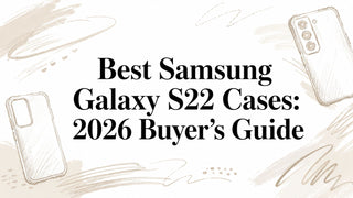 Best Samsung Galaxy S22 Cases: 2026 Buyer's Guide