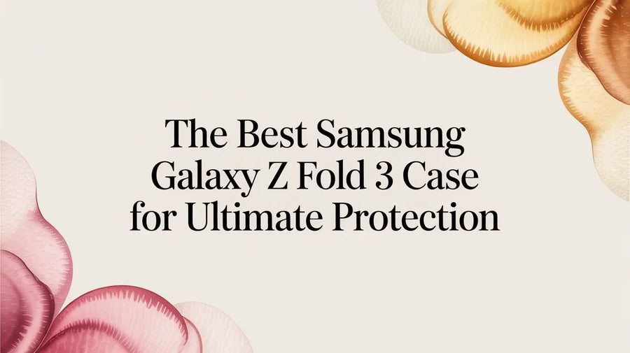 The Best Samsung Galaxy Z Fold 3 Case for Ultimate Protection