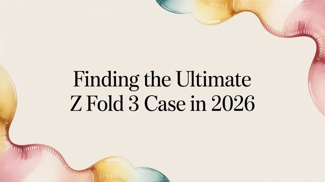 Finding the Ultimate Z Fold 3 Case in 2026 — FoldifyCase